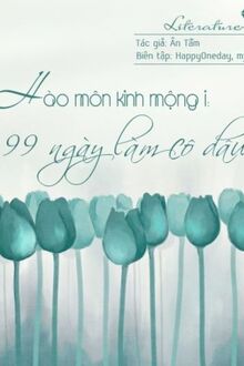 Hào Môn Kinh Mộng: 99 Ngày Làm Cô Dâu