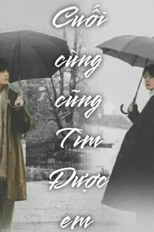 Cuối Cùng Cũng Tìm Được Em