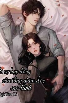 Cô Vợ Hợp Đồng Của Tổng Giám Đốc Cao Lãnh