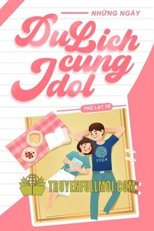 Những Ngày Du Lịch Cùng Idol