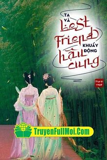 Ta Và Best Friend Khuấy Đảo Hậu Cung