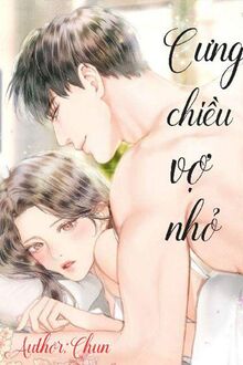 Cưng Chiều Vợ Nhỏ Trời Ban