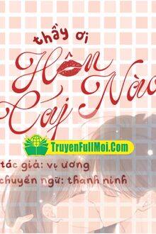 Thầy Ơi Hôn Cái Nào