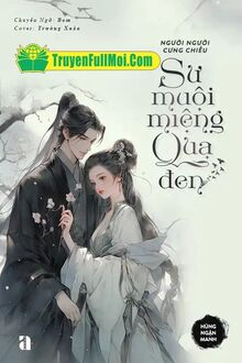 Người Người Cưng Chiều Sư Muội Miệng Quạ Đen