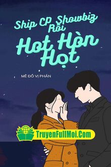 Ship CP Showbiz Rồi Hot Hòn Họt