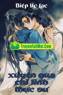 Xuyên Qua Chi Linh Thực Sư