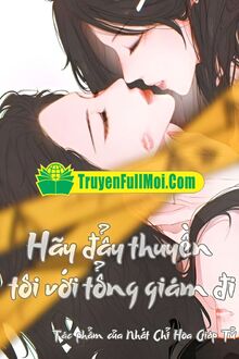 Hãy Đẩy Thuyền Tôi Với Tổng Giám Đi