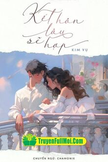 Kết Hôn Lâu Sẽ Hợp