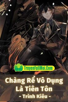 Chàng Rể Vô Dụng Là Tiên Tôn