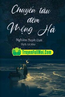 Chuyến Tàu Đêm Mộng Hà