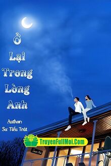 Ở Lại Trong Lòng Anh