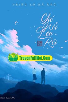 Gió Nổi Lên Rồi