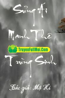 Sủng Ái Manh Thê Trùng Sinh