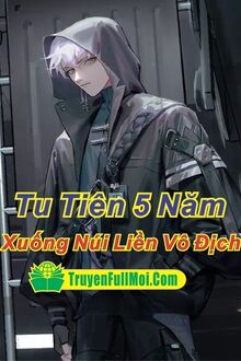 Tu Tiên 5 Năm, Xuống Núi Liền Vô Địch