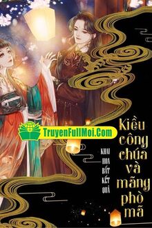 Kiều Công Chúa Và Mãng Phò Mã