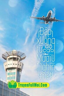 Đáp Xuống Từ Độ Cao Mười Nghìn Mét