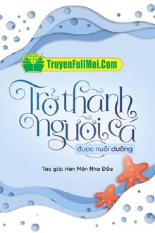 Trở Thành Người Cá Được Nuôi Dưỡng