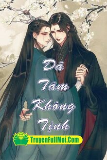 Dã Tâm Không Tịnh