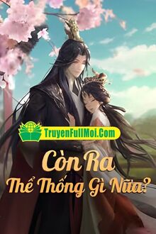 Còn Ra Thể Thống Gì Nữa?