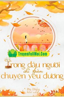 Trong Đầu Người Chỉ Toàn Chuyện Yêu Đương