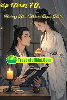 Thập Niên 70, Những Năm Tháng Hạnh Phúc