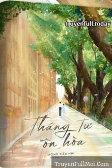 Tháng Tư Ôn Hòa - Mộng Tiêu Nhị