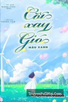 Cối Xay Gió Màu Xanh - Mộng Tiêu Nhị